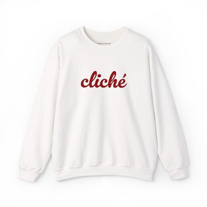 You're so cliché - Crewneck Sweatshirt